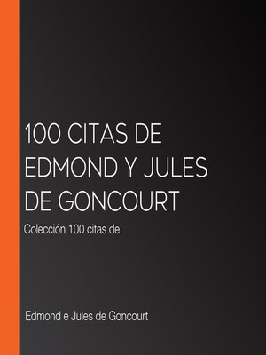 cover image of 100 citas de Edmond y Jules de Goncourt